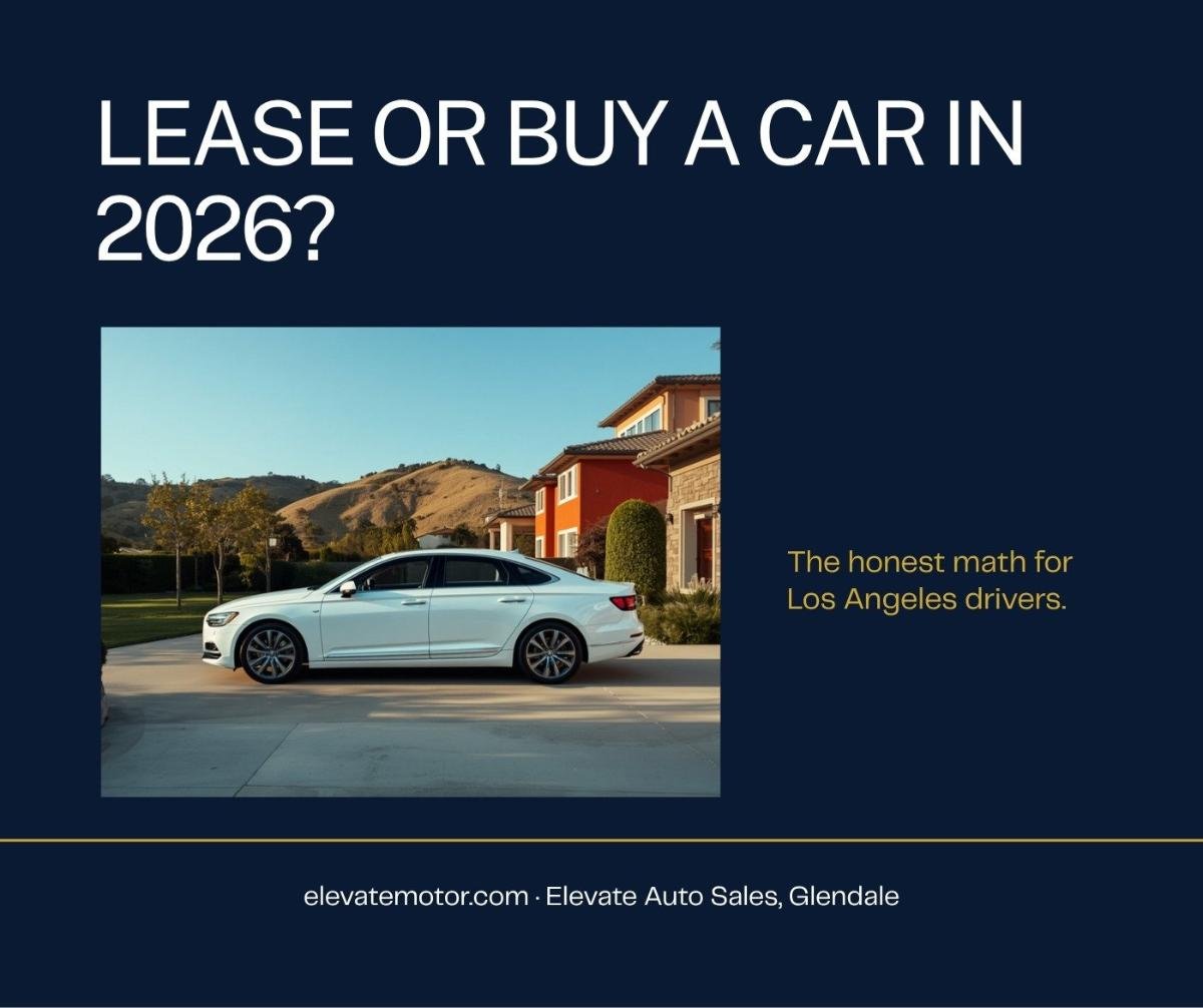 Is It Better to Lease or Buy a Car in Los Angeles in 2026?